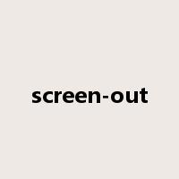 screen-out是什么意思