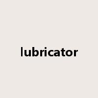 lubricator是什么意思