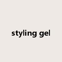 styling gel是什么意思