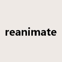 reanimate是什么意思