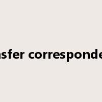 transfer correspondence是什么意思