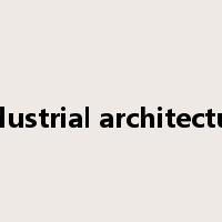 industrial architecture是什么意思