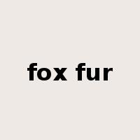 fox fur是什么意思