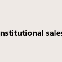 institutional sales是什么意思