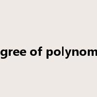degree of polynomial是什么意思