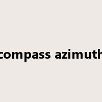 compass azimuth是什么意思