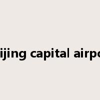 beijing capital airport是什么意思
