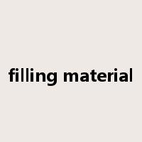 filling material是什么意思