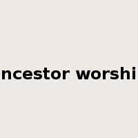 ancestor worship是什么意思