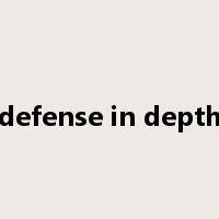 defense in depth是什么意思