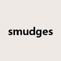 smudges是什么意思