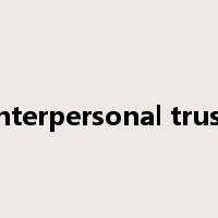 interpersonal trust是什么意思