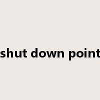 shut down point是什么意思