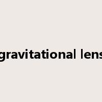 gravitational lens是什么意思