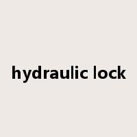 hydraulic lock是什么意思