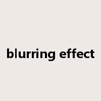 blurring effect是什么意思