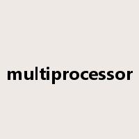 multiprocessor是什么意思