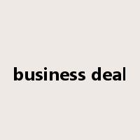 business deal是什么意思