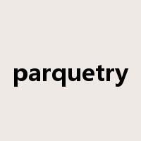 parquetry是什么意思