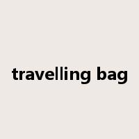 travelling bag是什么意思