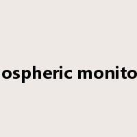 Atmospheric monitoring是什么意思