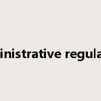 administrative regulation是什么意思
