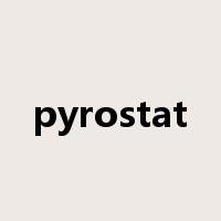 pyrostat是什么意思
