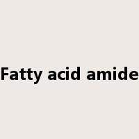 Fatty acid amide是什么意思