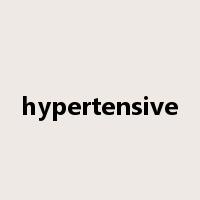 hypertensive是什么意思