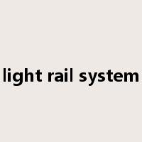 light rail system是什么意思