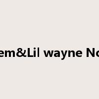 Eminem&Lil wayne No love是什么意思