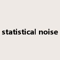 statistical noise是什么意思