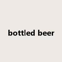 bottled beer是什么意思
