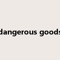 dangerous goods是什么意思