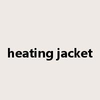 heating jacket是什么意思