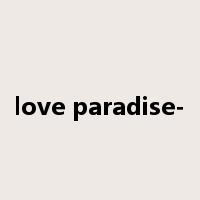 love paradise-是什么意思