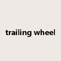 trailing wheel是什么意思