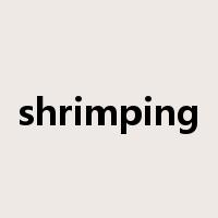 shrimping是什么意思