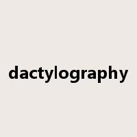 dactylography是什么意思