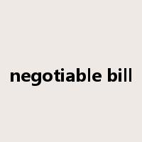 negotiable bill是什么意思