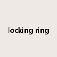 locking ring是什么意思