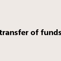 transfer of funds是什么意思