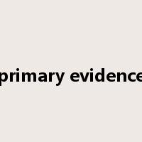 primary evidence是什么意思