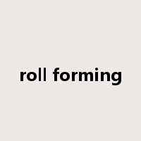 roll forming是什么意思
