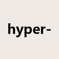 hyper-是什么意思