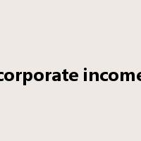 corporate income是什么意思
