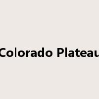 Colorado Plateau是什么意思