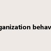 organization behavior是什么意思
