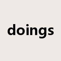 doings是什么意思