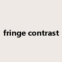 fringe contrast是什么意思